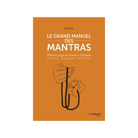Le grand manuel des mantras - Maitri