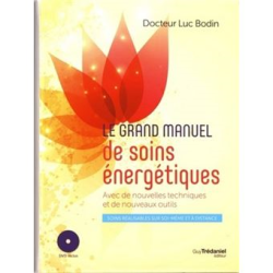 Le grand manuel de soins énergétiques Luc Bodin