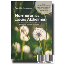 Murmurer aux coeurs Alzheimer - Fleur-Lise Monastesse
