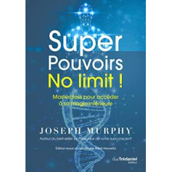 Super pouvoirs no limit! Joseph Murphy