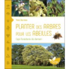 Planter des arbres pour les abeilles, Y. Darricau