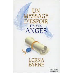Un message d'espoir de vos anges - Lorna Byrne