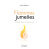 Flammes jumelles - Aller au bout du parcours - Julien Madérou