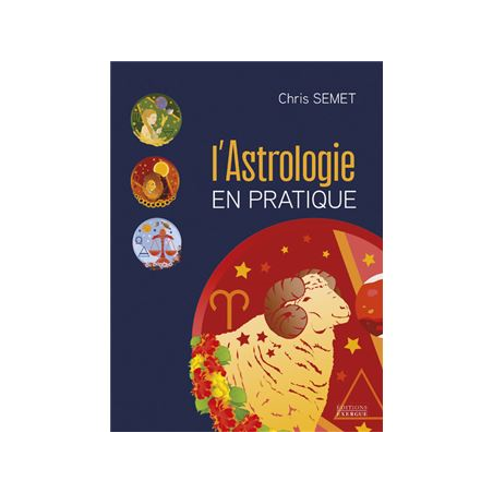 L'astrologie en pratique - Chris Semet