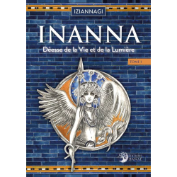 Inanna - Déesse de la vie et de la lumière tome 1 - Iziannagi